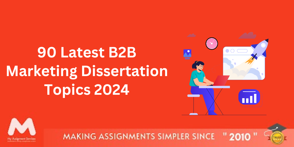90+ Latest B2B Marketing Dissertation Topics 2024