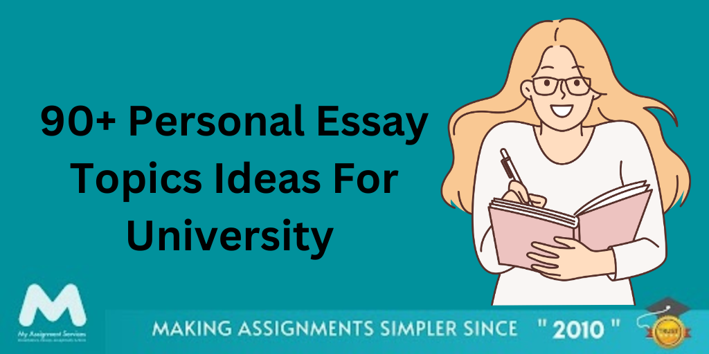 90+ Personal Essay Topics Ideas For University Students in 2024