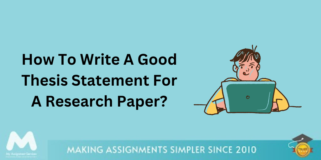 How To Write A Good Thesis Statement For A Research Paper?