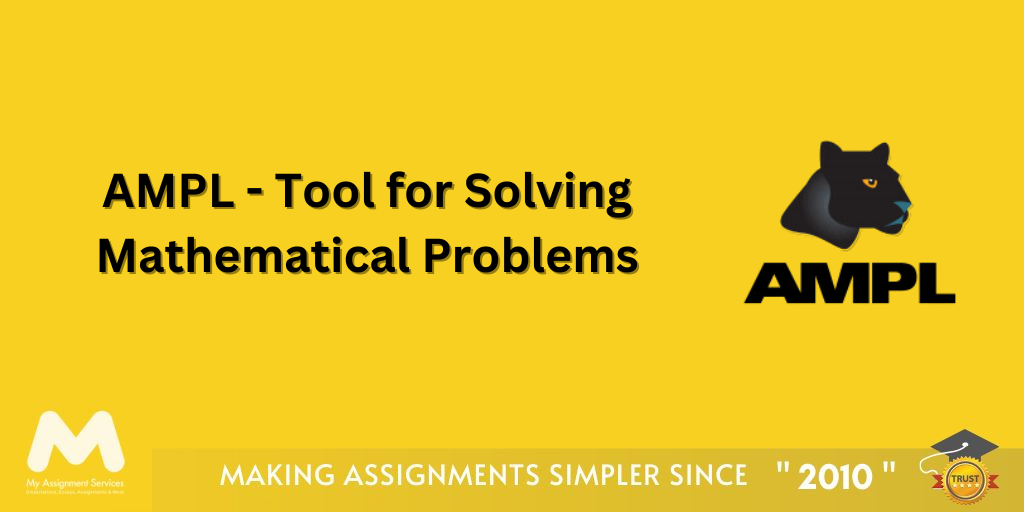 AMPL - A Powerful Tool for Solving Mathematical Problems