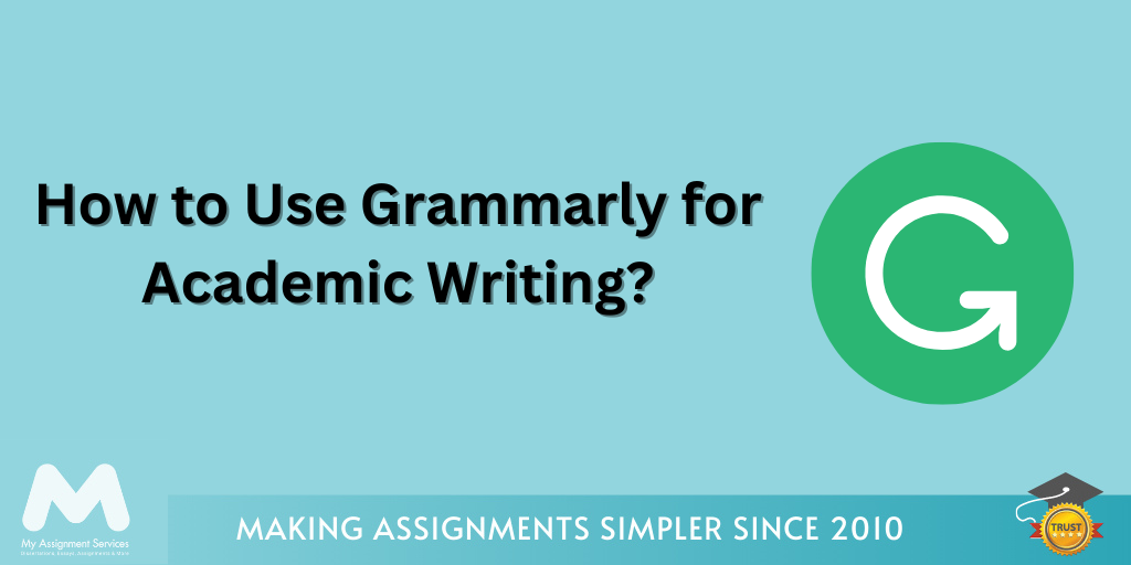 How to Use Grammarly for Academic Writing?