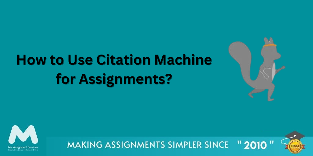 How to Use Citation Machine for Assignments?