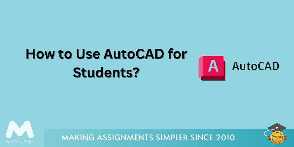 How to Use AutoCAD for Students?