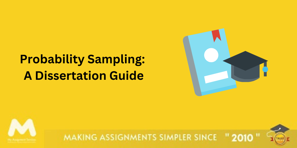 Probability sampling: A Dissertation Guide