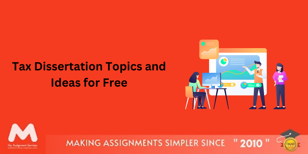 Tax Dissertation Topics and Ideas for Free
