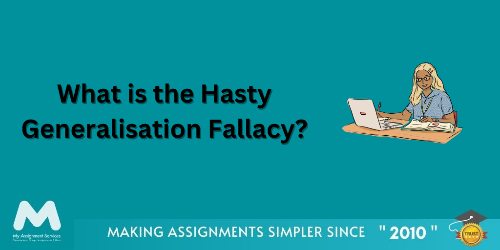 What is the Hasty Generalisation Fallacy?